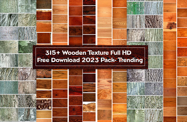 315+ Wooden Texture Full HD Free Download 2023 Pack- Trending